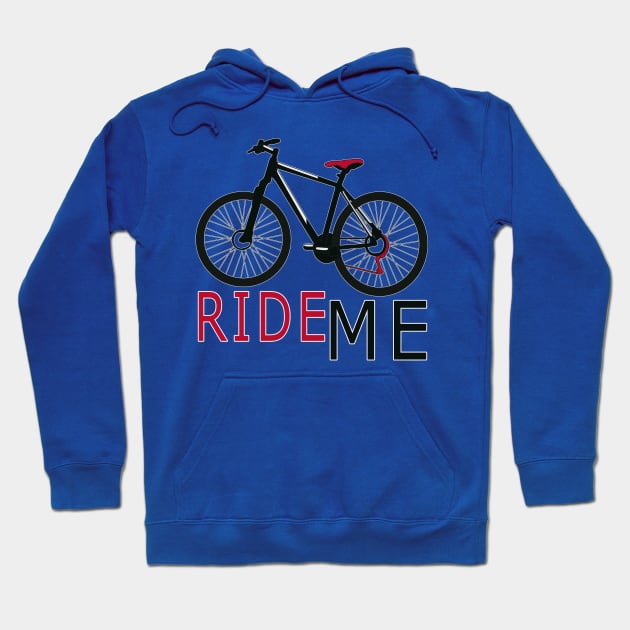 Ride Me No 1 - Bicycle Hoodie by Fun Funky Designs